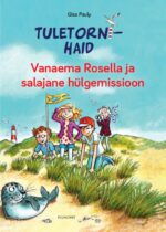 Tuletornihaid 1. Vanaema Rosella ja salajane hülgemissioon