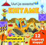 Uuri ja avasta. Ehitame