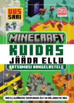 Minecraft. Kuidas jääda ellu. Katsumusi kangelastele